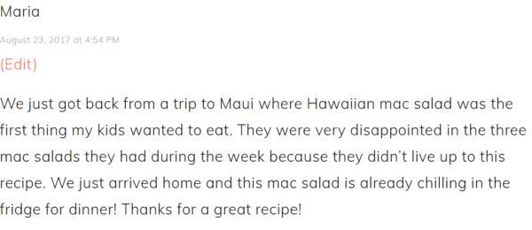 Image of a quote from a reader who loved this recipe for Hawaiian Mac Salad