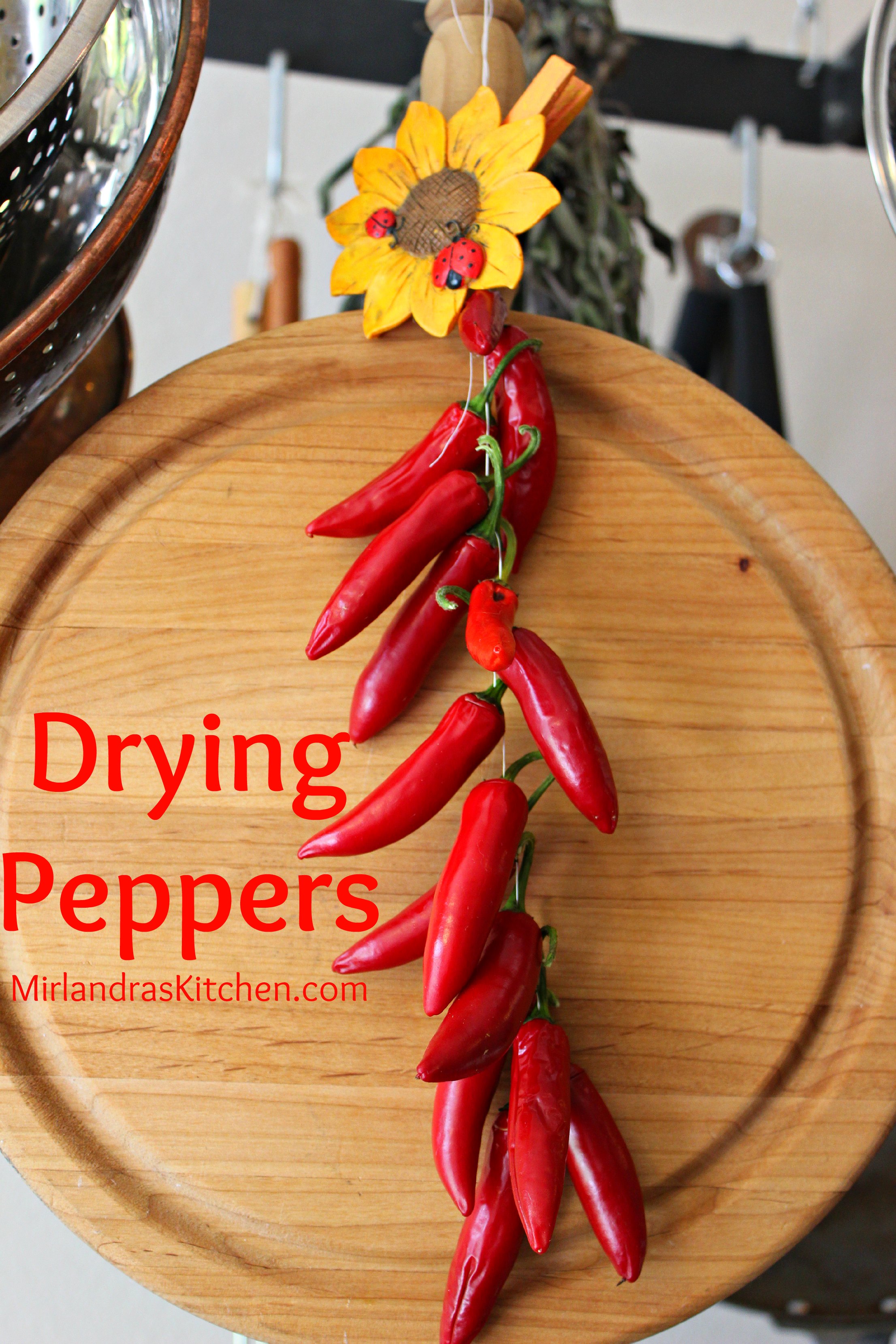 Drying Peppers Mirlandra's Kitchen