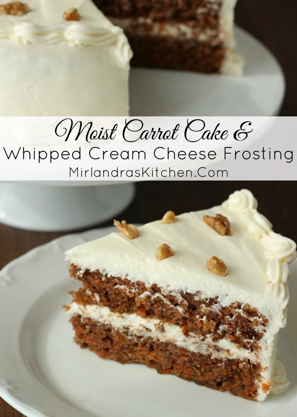 Moist Carrot Cake and Whipped Cream Cheese Frosting Mirlandra's Kitchen