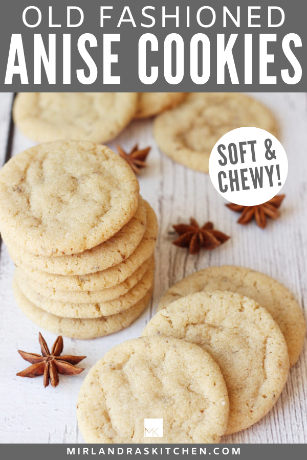 Soft, chewy anise cookies are stacked on a table and scattered around with pods of anise. This is a pinterest image for these cookies.