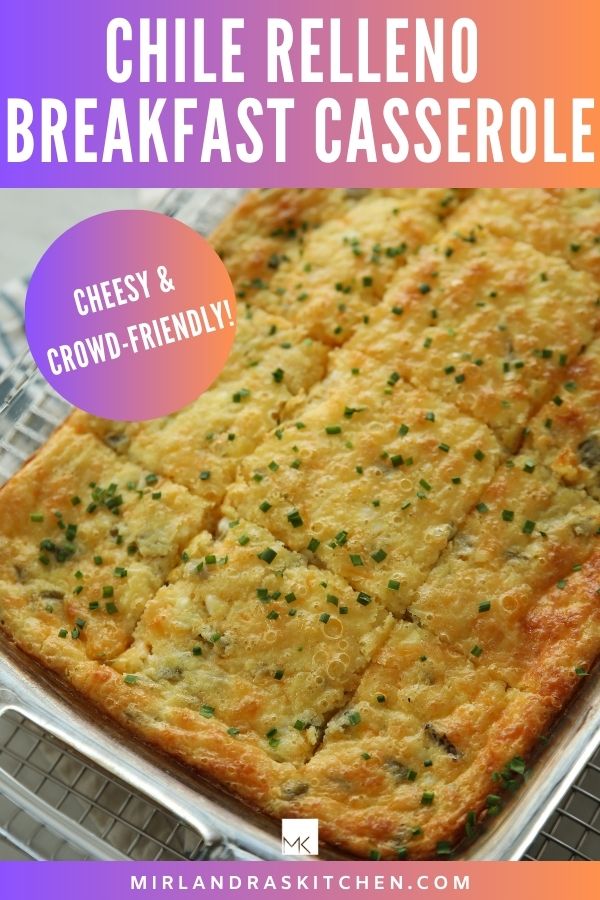 Pinterest image of chile relleno casserole. It is baked in a clear glass pan and cut into squares to serve up easy servings of brunch. 
